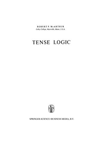 Tense Logic (Synthese Library (111), Band 111) [Hardcover] McArthur, R.L.