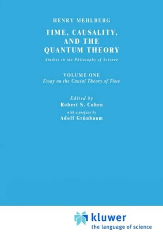 Stock image for TIME, CAUSALITY, AND THE QUANTUM THEORY: Studies in the Philosophy of Science. for sale by Nelson & Nelson, Booksellers