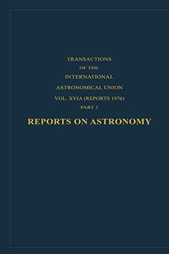 Stock image for Reports on Astronomy. Volume 16A (Reports 1976). Part 3. for sale by Plurabelle Books Ltd