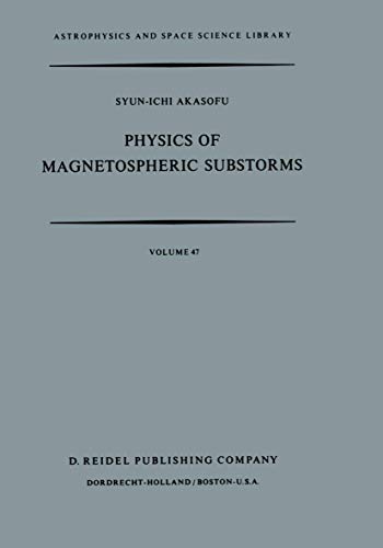 Stock image for Astrophysics and Space Science Library: Physics of Magnetospheric Substorms (Volume 47) for sale by Anybook.com