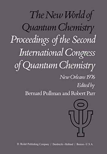 Stock image for The New World of Quantum Chemistry : Proceedings of the International Congress of Quantum Chemistry, 2nd, New Orleans, April, 1976 for sale by Better World Books