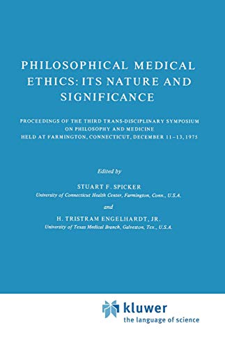 Imagen de archivo de Philosophical medical ethics: Its nature and Significance a la venta por Robert Campbell Bookseller ABAC/ILAB