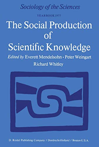 Beispielbild fr The social production of scientific knowledge. zum Verkauf von Kloof Booksellers & Scientia Verlag