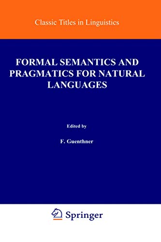 Formal Semantics and Pragmatics for Natural Languages - Guenthner, F. and Schmidt, S. J. (Eds.)