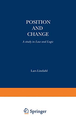 Position and Change: A Study in Law and Logic (Synthese Library Volume 112)