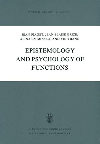 9789027708045: Epistemology and Psychology of Functions: v. 83