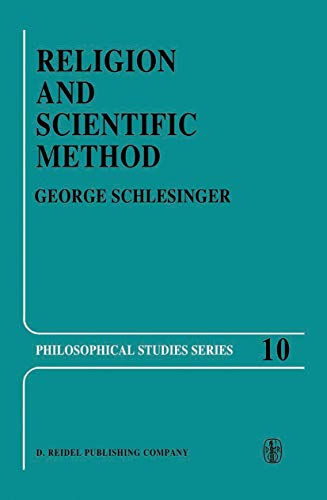Beispielbild fr Religion and Scientific Method (Philosophical Studies Series in Philosophy) (Volume 10) zum Verkauf von Anybook.com