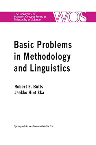 Imagen de archivo de Basic Problems in Methodology and Linguistics: Part Three of the Proceedings of the Fifth International Congress of Logic, Methodology and Philosophy . Ontario Series in Philosophy of Science (11)) a la venta por Powell's Bookstores Chicago, ABAA