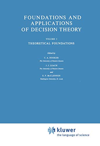 Stock image for Foundations and Applications of Decision Theory. Volume 1: Theoretical Foundations (The University of Western Ontario Series in Philosophy of Science ; Vol. 13) for sale by Katsumi-san Co.