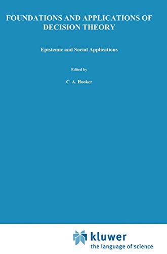 9789027708441: Foundations and Applications of Decision Theory: Volume II: Epistemic and Social Applications (The Western Ontario Series in Philosophy of Science, 13b)