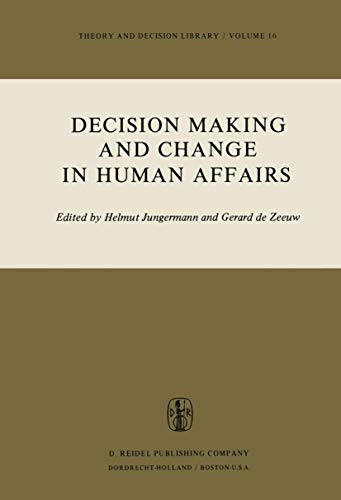 Stock image for Decision Making and Change in Human Affairs Proceedings of the Fifth Research Conference on Subjective Probability, Utility, and Decision Making, . September, 1975 for sale by Rain Dog Books