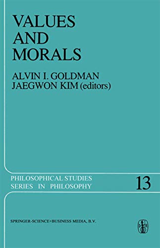 Beispielbild fr Values and morals : essays in honor of William Frankena, Charles Stevenson, and Richard Brandt. zum Verkauf von Kloof Booksellers & Scientia Verlag