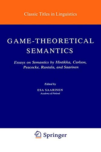 Stock image for Game-Theoretical Semantics: Essays on Semantics by Hintikka, Carlson, Peacocke, Rantala and Saarinen (Studies in Linguistics and Philosophy, 5) for sale by G. & J. CHESTERS
