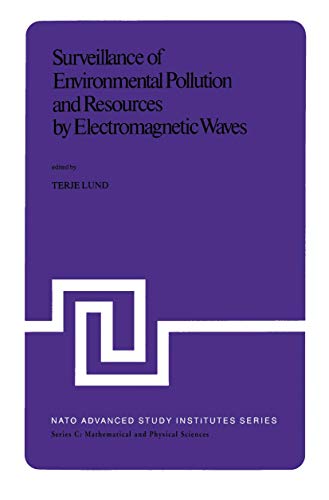 9789027709493: Surveillance of Environmental Pollution and Resources by Electromagnetic Waves: Proceedings of the NATO Advanced Study Institute held in Sptind, Norway, 9–19 April, 1978 (Nato Science Series C:, 45)