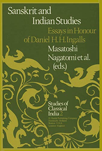 Stock image for Sanskrit and Indian Studies: Essays in Honour of Daniel H.H. Ingalls (Studies of Classical India, 2) for sale by Recycle Bookstore