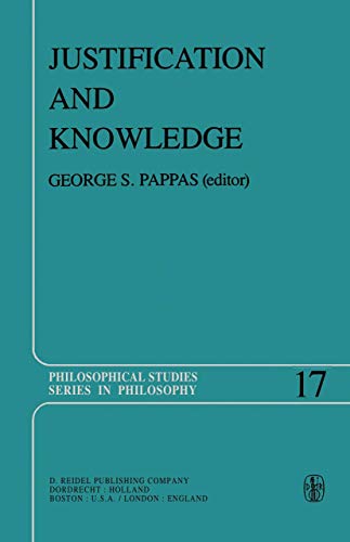 9789027710239: Justification and Knowledge: New Studies in Epistemology: 17 (Philosophical Studies Series)