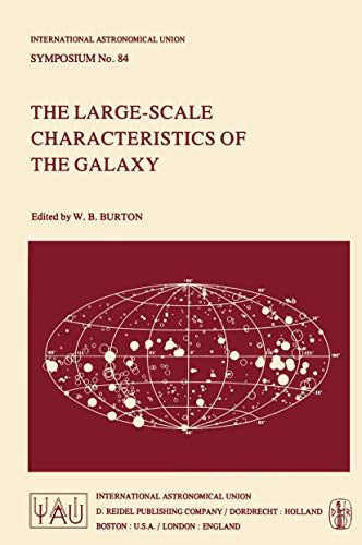 Beispielbild fr The Large-Scale Characteristics of the Galaxy. (Proceedings College Park 1978). zum Verkauf von ralfs-buecherkiste