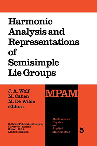 HARMONIC ANALYSIS AND REPRESENTATIONS OF SEMISIMPLE LIE GROUPS. Mathematical Physics and Applied ...