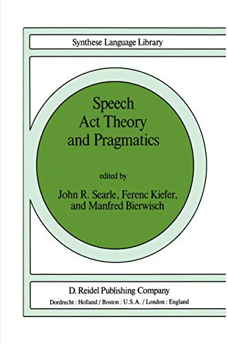 Stock image for Speech Acts Theory and Pragmatics (Synthese Language Library) for sale by Zubal-Books, Since 1961