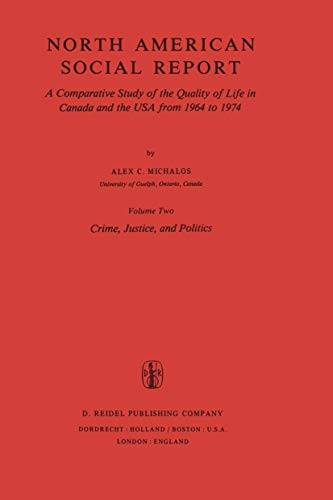 Stock image for North American Social Report: A Comparative Study of the Quality of Life in Canada and the USA from 1964-1974 for sale by J. HOOD, BOOKSELLERS,    ABAA/ILAB