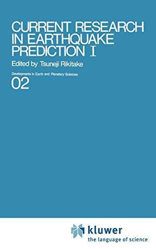 Current Research in Earthquake Prediction Vol.I: v. 1 (Developments in Earth and Planetary Sciences) - Tsuneji Rikitake