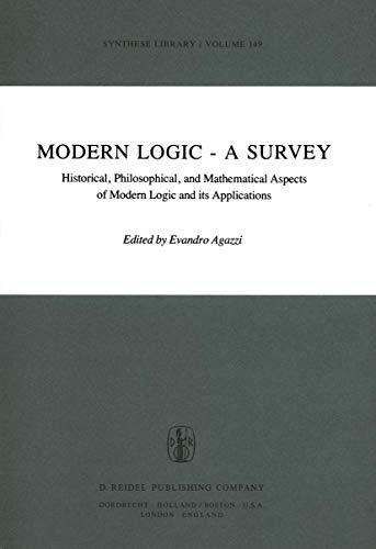 Imagen de archivo de Modern Logic - A Survey: Historical, Philosophical, and Mathematical Aspects of Modern Logic and Its Applications.; (Synthese Library Volume 149.) a la venta por J. HOOD, BOOKSELLERS,    ABAA/ILAB