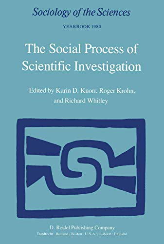 Stock image for The Social Process of Scientific Investigation (Sociology of the Sciences Yearbook, Volume IV - 1980) for sale by PsychoBabel & Skoob Books