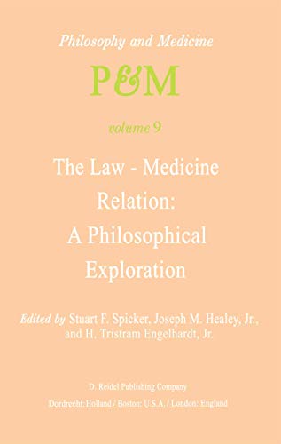 Beispielbild fr The Law-Medicine Relation: A Philosophical Exploration: Proceedings of the Eighth Trans-Disciplinary Symposium on Philosophy and Medicine Held at . 9-11, 1978 (Philosophy and Medicine, 9) zum Verkauf von SecondSale