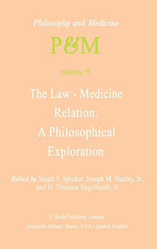 Stock image for The Law-Medicine Relation: A Philosophical Exploration: Proceedings of the Eighth Trans-Disciplinary Symposium on Philosophy and Medicine Held at . 9-11, 1978 (Philosophy and Medicine, 9) for sale by Zubal-Books, Since 1961