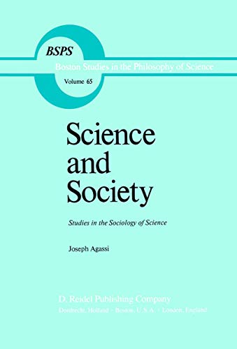 Beispielbild fr SCIENCE AND SOCIETY: STUDIES IN THE SOCIOLOGY OF SCIENCE. zum Verkauf von Cambridge Rare Books