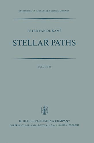 Imagen de archivo de Stellar Paths: Photographic Astrometry with Long-Focus Instruments (Astrophysics and Space Science Library) a la venta por Dan Pope Books