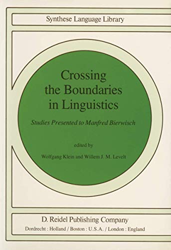 Crossing the Boundaries in Linguistics: Studies Presented to Manfred Bierwisch, (=Studies in Ling...