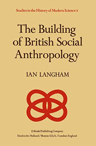 Imagen de archivo de The Building of British Social Anthropology a la venta por Better World Books