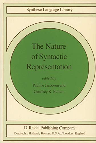 Beispielbild fr The Nature of Syntactic Representation (Studies in Linguistics and Philosophy, 15) zum Verkauf von HPB-Red