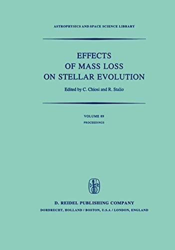 Beispielbild fr Effects of Mass loss on Stellar Evolution zum Verkauf von Webbooks, Wigtown