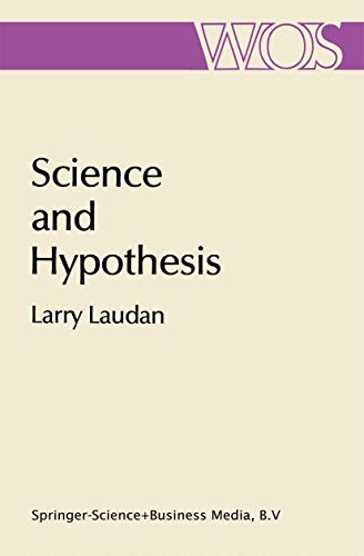 Science and Hypothesis Historical Essays on Scientific Methodology (University of Western Ontario Series in Philosophy of Science) (9789027713162) by Larry Laudan