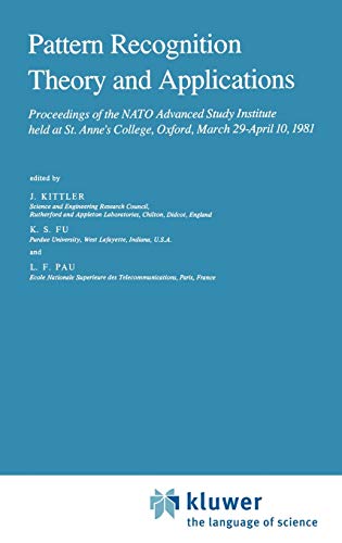 Beispielbild fr Pattern Recognition: Proceedings of the NATO Advanced Study Institute Held at St. Anne's College, Oxford, March 29-April 10, 1981 zum Verkauf von Samuel H. Rokusek, Bookseller