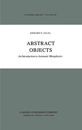 9789027714749: Abstract Objects: An Introduction to Axiomatic Metaphysics: 160 (Synthese Library)