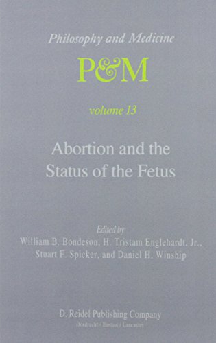 Abortion And The Status Of The Fetus (Philosophy And Medicine : Volume 13)