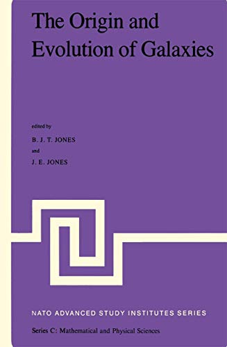 The Origin and Evolution of Galaxies - Jones, J. T.|Jones, J. E.