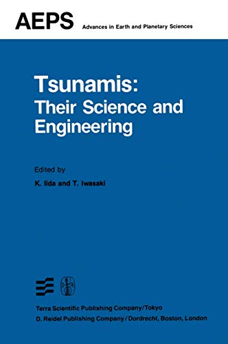 Stock image for Tsunamis: Their Science and Engineering: Proceedings of the International Tsunami Symposium 1981 Iugg Tsunami Commission May, 1981 Sendai-Ofunato-Kama for sale by ThriftBooks-Dallas