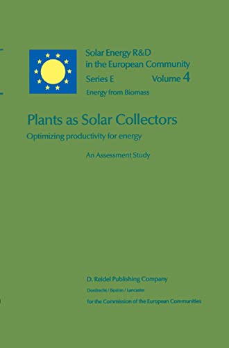 Beispielbild fr Plants as Solar Collectors: Optimizing Productivity for Energy (Solar Energy R&D in the Ec Series E:, 4) zum Verkauf von Lucky's Textbooks