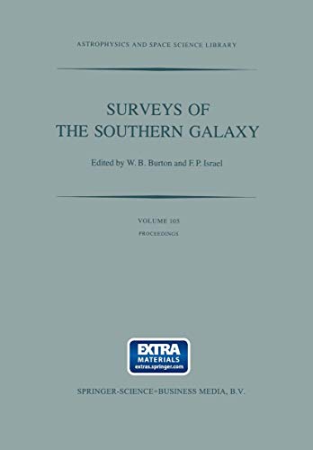 9789027716514: Surveys of the Southern Galaxy: Proceedings of a Workshop Held at the Leiden Observatory, The Netherlands, August 4–6, 1982: 105 (Astrophysics and Space Science Library)