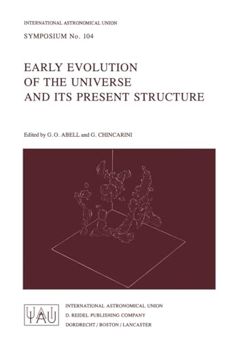 Stock image for Early Evolution of the Universe and its Present Structure (International Astronomical Union Symposia) for sale by Mispah books