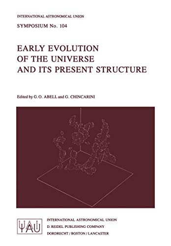 9789027716620: Early Evolution of the Universe and its Present Structure (International Astronomical Union Symposia, 104)
