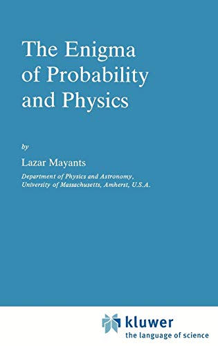 Imagen de archivo de The Enigma of Probability and Physics a la venta por Zubal-Books, Since 1961