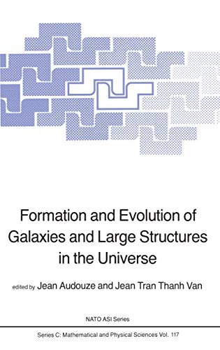 9789027716859: Formation and Evolution of Galaxies and Large Structures in the Universe: 117 (NATO Science Series C)
