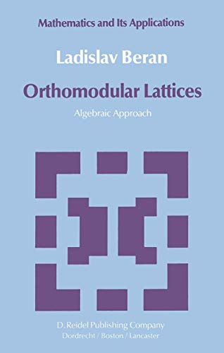 9789027717153: Orthomodular Lattices: Algebraic Approach: 18 (Mathematics and its Applications, 18)