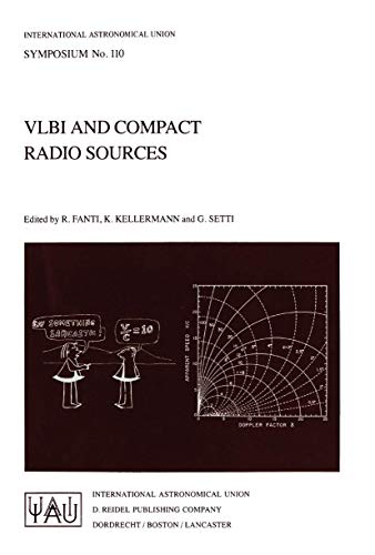 Stock image for Vlbi and Compact Radio Sources. Symposium No. 110. International Astronomical Union for sale by TranceWorks