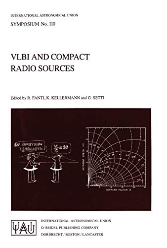 Imagen de archivo de VLBI and Compact Radio Sources (International Astronomical Union Symposia, 110) a la venta por Wonder Book